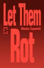 Let Them Rot - Preview