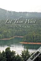 Let Them Wait