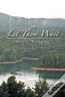 Let Them Wait