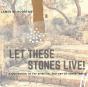 Let These Stones Live - Preview