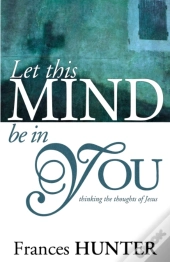 Let This Mind Be In You