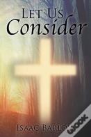 Let Us Consider