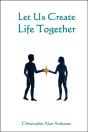 Let Us Create Life Together - Preview