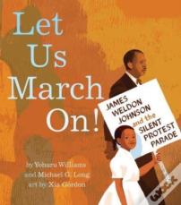 Let Us March On!