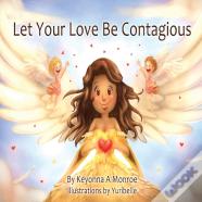 Let Your Love Be Contagious