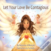 Let Your Love Be Contagious