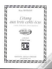 L'Etang Aux Trois Cents Ecus ; Conte Theatral Pour Enfant