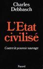 L'Etat Civilisé : Contre Le Pouvoir Sauvage - Preview