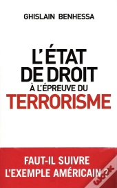 L'Etat De Droit À L'Épreuve Du Terrorisme