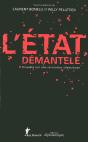 L'Etat Démantelé ; Enquête Sur Une Révolution Silencieuse - Preview