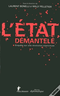 Capa do artigo L'Etat Démantelé ; Enquête Sur Une Révolution Silencieuse
