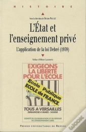 L'Etat Et L Enseignement Privé ; L'Application De La Loi Debré (1959)