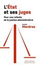L'État Et Ses Juges : Pour Une Refonte De La Justice Administrative - Preview