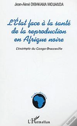 Capa do artigo L'Etat Face A La Sante De La Reproduction En Afrique Noire ; L'Exemple Du Congo-Brazzaville