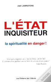 L'Etat Inquisiteur La Spiritualite En Danger