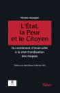 L'État, La Peur Et Le Citoyen ; Du Sentiment D'Insécurité À La Marchandisation Des Risques - Preview
