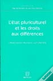 L'Etat Pluriculturel Et Les Droits Aux Differences