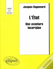 L'Etat - Une Aventure Incertaine