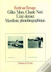L'Ete Dernier ; Manifeste Photobiographique