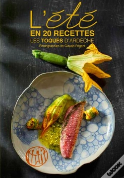 Capa do artigo L'Été En 20 Recettes ; Les Toqués D'Ardèche