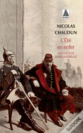 L'Été En Enfer ; Napoléon Iii Dans La Débâcle