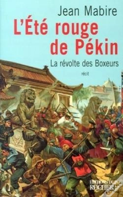 Capa do artigo L'Eté Rouge De Pékin : La Révolte Des Boxeurs