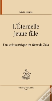 L'Éternelle Jeune Fille ; Une Éthnocritique Du Rêve De Zola