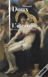 L'Eternite De Xavier Dupont De Ligonnes