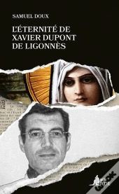 L'Éternité De Xavier Dupont De Ligonnès
