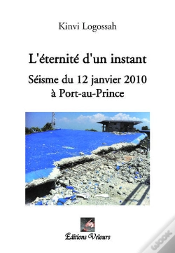Capa do artigo L'Éternité D'Un Instant ; Séisme Du 12 Janvier 2010 À Port-Au-Prince