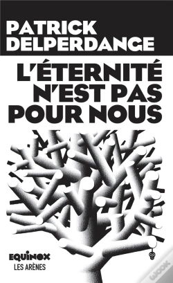 Capa do artigo L'Éternité N'Est Pas Pour Nous