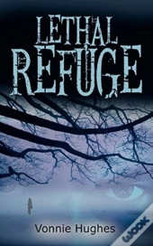 Lethal Refuge