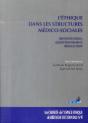 L'Éthique Dans Les Structures Médico-Sociales ; Identification, Questionnement Et Résolution - Preview