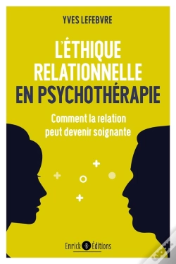 Capa do artigo L'Éthique Relationnelle En Psychothérapie ; Comment La Relation Peut Devenir Soignante
