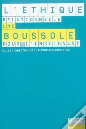 L'Ethique Relationnelle : Une Boussole Pour L'Enseignant