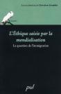 L'Éthique Saisie Par La Mondialisation ; La Question De L'Immigration - Preview