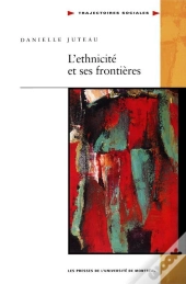 L'Ethnicite Et Ses Frontieres