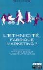 L'Ethnicite, Fabrique Marketing ? - Preview
