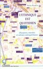 L'Ethnique Est Quotidien ; Diasporas Marches Et Cultures Metropolitaines - Preview