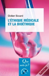 L'Étihque Médicale Et La Bioéthique (5e Édition)