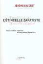 L'Etincelle Zapatiste ; Insurrection Indienne Et Resistance Planetaire - Preview