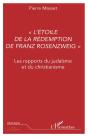 L'Etoile De La Redemption De Franz Rozenzweig ; Les Rapports Du Judaisme Et Du Christianisme - Preview