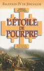 L'Étoile De Pourpre ; Baudouin Iv De Jérusalem - Preview
