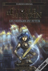 L'Étoile D'Elnakin T.2 ; Les Vestiges Du Futur