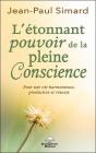 L'Etonnant Pourvoir De La Pleine Conscience - Pour Une Vie Harmonieuse, Productive Et Reussie - Preview