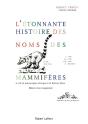 L'Étonnante Histoire Des Noms Des Mammifères : De La Musaraigne Étrusque À La Baleine Bleue - Preview