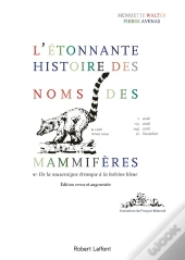 L'Étonnante Histoire Des Noms Des Mammifères : De La Musaraigne Étrusque À La Baleine Bleue
