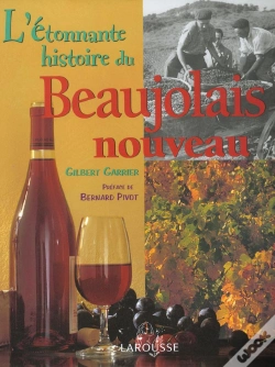 Capa do artigo L'Etonnante Histoire Du Beaujolais Nouveau