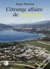 L'Étrange Affaire De Technolac