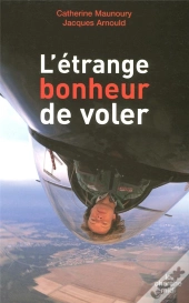 L'Étrange Bonheur De Voler